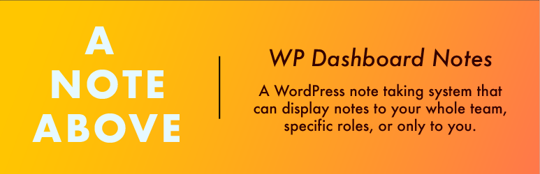 A Note Above – WP Dashboard Notes Preview Wordpress Plugin - Rating, Reviews, Demo & Download