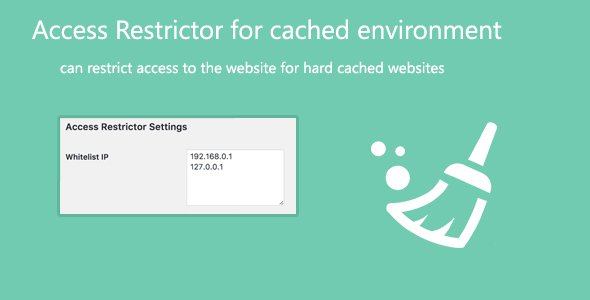 Access Restrictor For Cached Environment Preview Wordpress Plugin - Rating, Reviews, Demo & Download