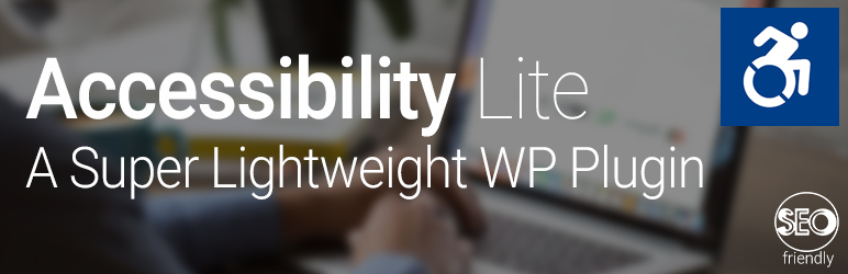 Accessibility Lite – SEO Friendly Super Lightweight WordPress Plugin Preview - Rating, Reviews, Demo & Download