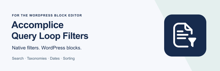 Accomplice Query Loop Filters Preview Wordpress Plugin - Rating, Reviews, Demo & Download