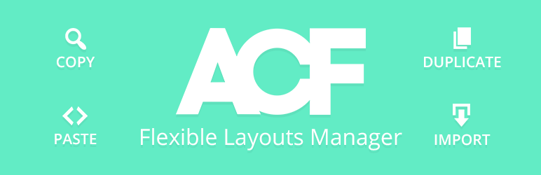 ACF Flexible Layouts Manager Preview Wordpress Plugin - Rating, Reviews, Demo & Download