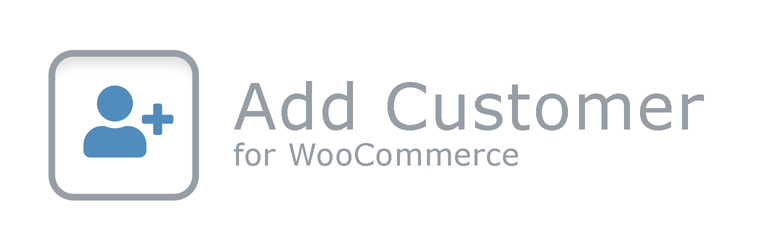 Add Customer For WooCommerce Preview Wordpress Plugin - Rating, Reviews, Demo & Download