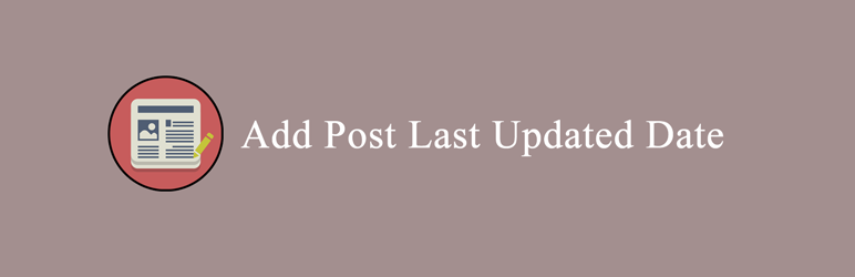 Add Post Last Updated Date For WP Preview Wordpress Plugin - Rating, Reviews, Demo & Download