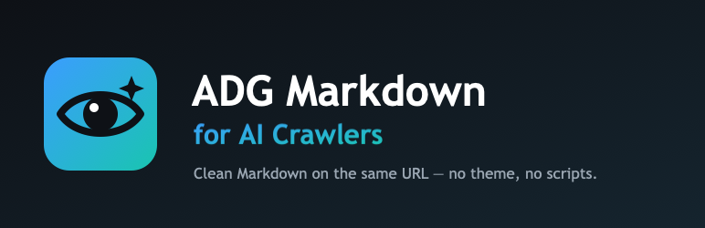 ADG Markdown For AI Crawlers Preview Wordpress Plugin - Rating, Reviews, Demo & Download