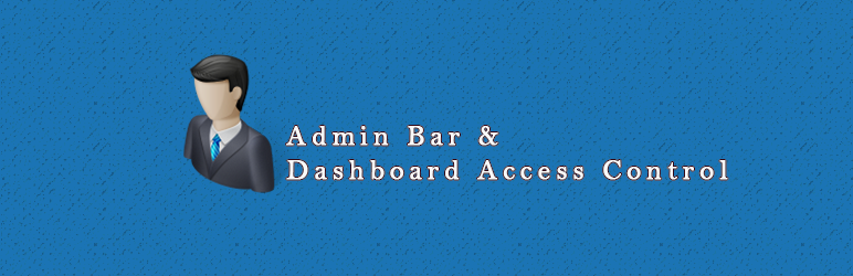 Admin Bar & Dashboard Access Control Preview Wordpress Plugin - Rating, Reviews, Demo & Download