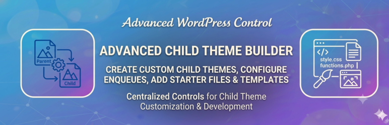 Advanced Child Theme Builder Preview Wordpress Plugin - Rating, Reviews, Demo & Download