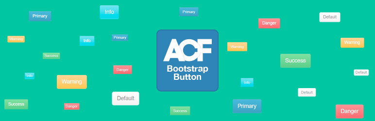 Advanced Custom Fields: Bootstrap Button Preview Wordpress Plugin - Rating, Reviews, Demo & Download