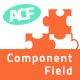 Advanced Custom Fields – Component Field Addon