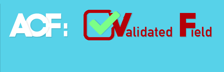 Advanced Custom Fields: Validated Field Preview Wordpress Plugin - Rating, Reviews, Demo & Download