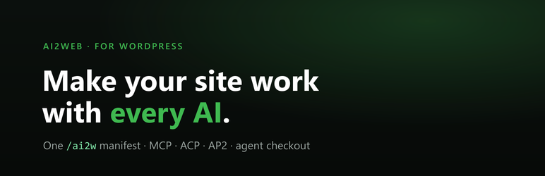 AI2Web – MCP, ACP, AP2 & NLWeb For AI Agents Preview Wordpress Plugin - Rating, Reviews, Demo & Download