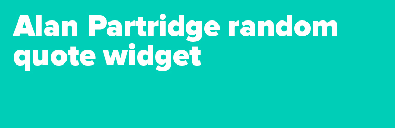 Alan Partridge Random Quote Widget Preview Wordpress Plugin - Rating, Reviews, Demo & Download