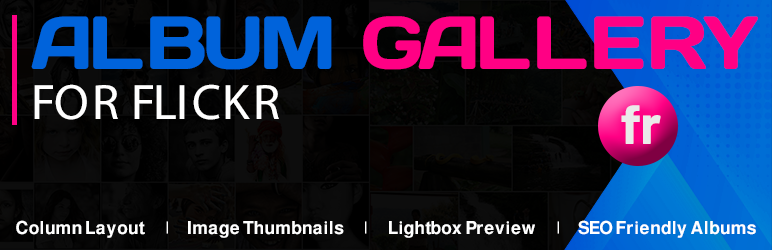 Album Gallery – Flickr Album Gallery Preview Wordpress Plugin - Rating, Reviews, Demo & Download