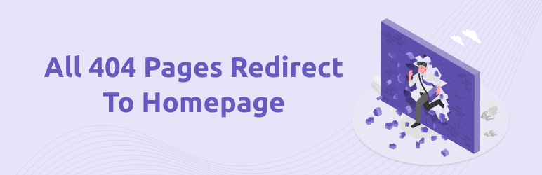 All 404 Pages Redirect To Homepage Preview Wordpress Plugin - Rating, Reviews, Demo & Download