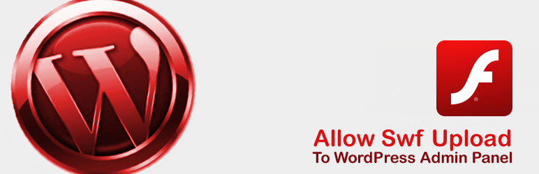 Allow Swf Upload Preview Wordpress Plugin - Rating, Reviews, Demo & Download