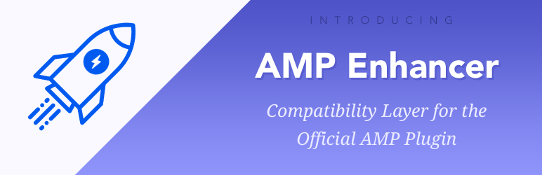 AMP Enhancer – Compatibility Layer For Official AMP Plugin Preview - Rating, Reviews, Demo & Download