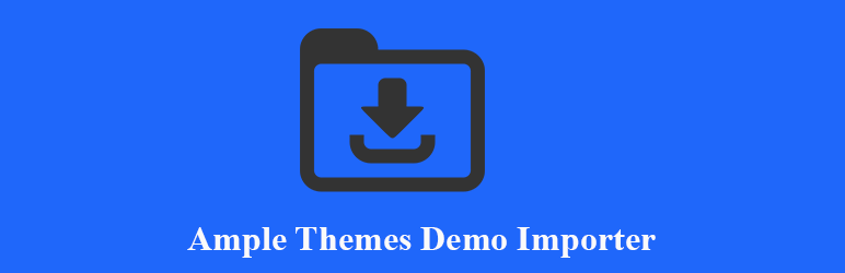 Ample Themes Demo Importer Preview Wordpress Plugin - Rating, Reviews, Demo & Download