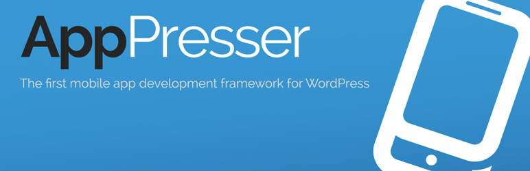 AppPresser – Mobile App Framework Preview Wordpress Plugin - Rating, Reviews, Demo & Download