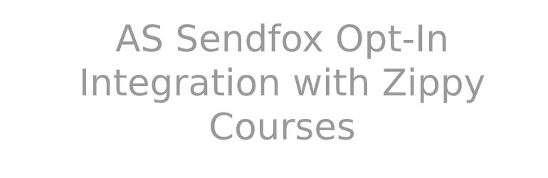 AS Sendfox Opt-In Integration With Zippy Courses Preview Wordpress Plugin - Rating, Reviews, Demo & Download