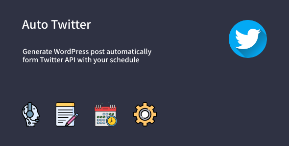Auto Twitter – Automatic WordPress Posts Generator Plugin From Twitter Preview - Rating, Reviews, Demo & Download