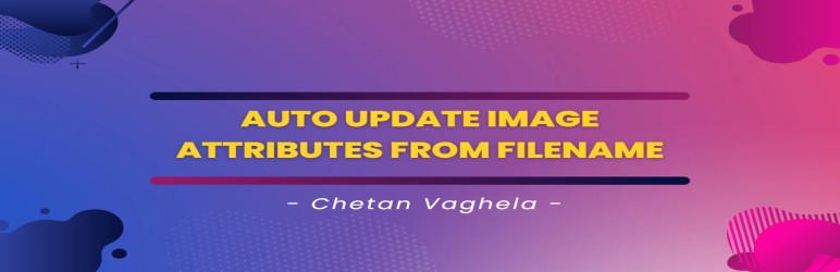 Auto Update Image Attributes From Filename Preview Wordpress Plugin - Rating, Reviews, Demo & Download