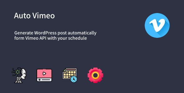 Auto Vimeo – Automatic WordPress Posts Generator Plugin From Vimeo Preview - Rating, Reviews, Demo & Download