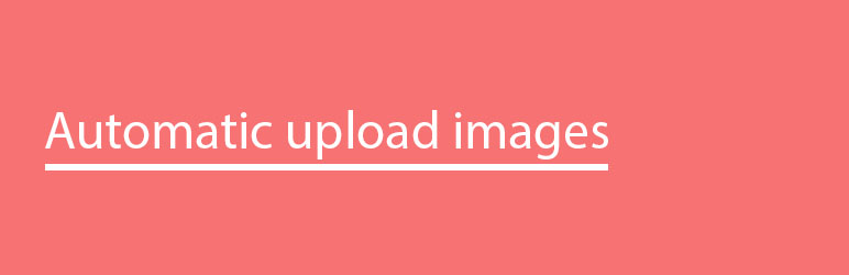 Automatic Upload Images Preview Wordpress Plugin - Rating, Reviews, Demo & Download