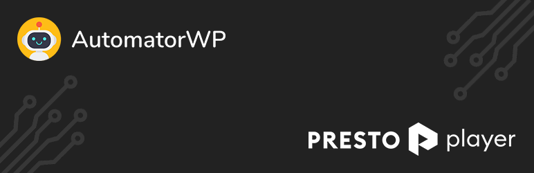 AutomatorWP – Presto Player Preview Wordpress Plugin - Rating, Reviews, Demo & Download