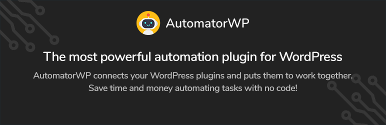 AutomatorWP – The #1 Automator Plugin For No-code Automation In WordPress Preview - Rating, Reviews, Demo & Download