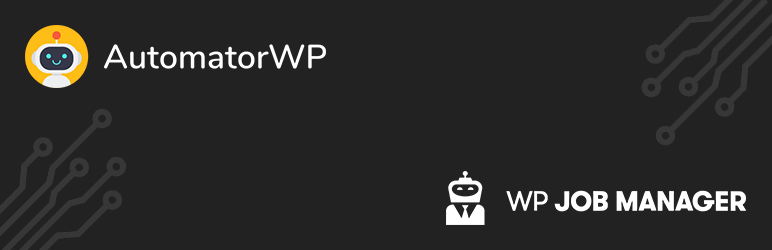 AutomatorWP – WP Job Manager Integration Preview Wordpress Plugin - Rating, Reviews, Demo & Download