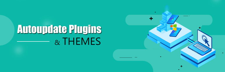 Autoupdate Plugins & Themes Preview - Rating, Reviews, Demo & Download