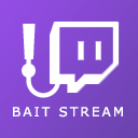 Bait Stream For Twitch TV