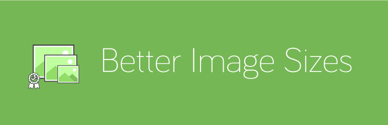 Better Image Sizes Preview Wordpress Plugin - Rating, Reviews, Demo & Download