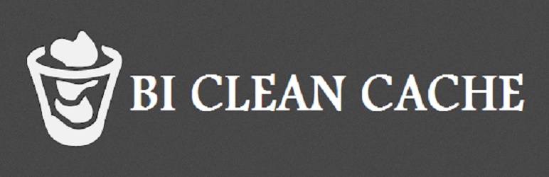 BI Clean Cache Preview Wordpress Plugin - Rating, Reviews, Demo & Download