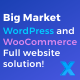 Big Market For WooCommerce And WordPress  – Full Website Solution!