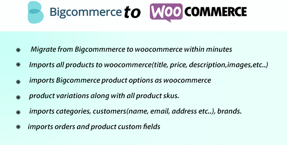 Bigcommerce Woommerce Migration Preview Wordpress Plugin - Rating, Reviews, Demo & Download