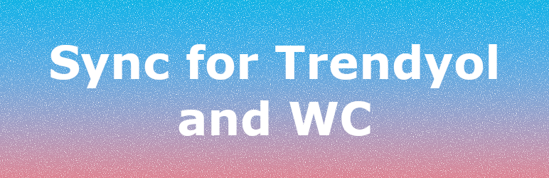 Bizzmags Sync For Trendyol And WC Preview Wordpress Plugin - Rating, Reviews, Demo & Download