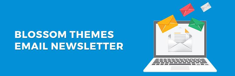 BlossomThemes Email Newsletter Preview Wordpress Plugin - Rating, Reviews, Demo & Download