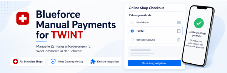 Blueforce Manual Payments For TWINT Preview Wordpress Plugin - Rating, Reviews, Demo & Download