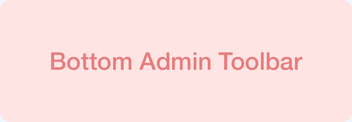 Bottom Admin Toolbar Preview Wordpress Plugin - Rating, Reviews, Demo & Download