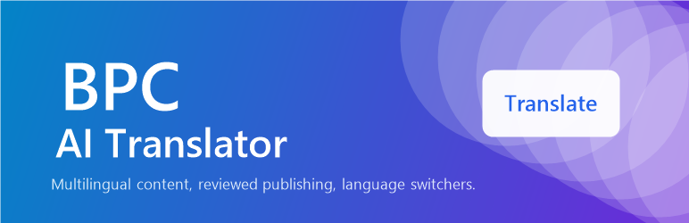 BPC AI Translator Preview Wordpress Plugin - Rating, Reviews, Demo & Download