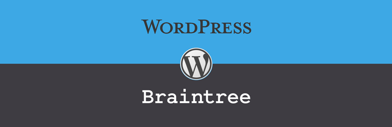Braintree Payments Preview Wordpress Plugin - Rating, Reviews, Demo & Download