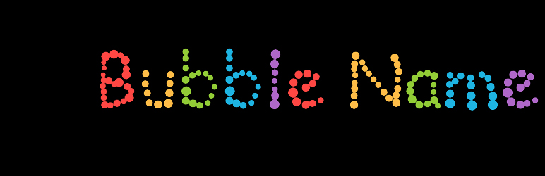 Bubbles Animates Name Preview Wordpress Plugin - Rating, Reviews, Demo & Download