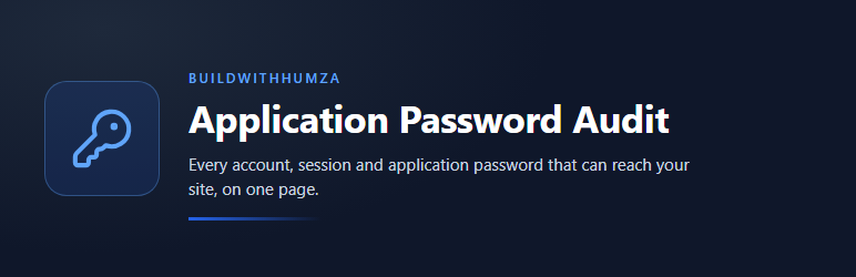 BuildWithHumza Application Password Audit Preview Wordpress Plugin - Rating, Reviews, Demo & Download