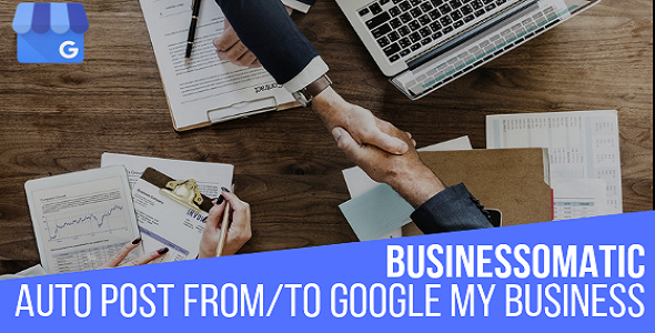 Businessomatic – Google My Business Post Importer Exporter Plugin For WordPress Preview - Rating, Reviews, Demo & Download