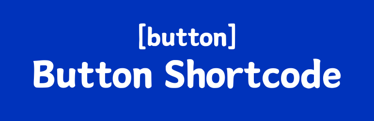 Button Shortcode Preview Wordpress Plugin - Rating, Reviews, Demo & Download