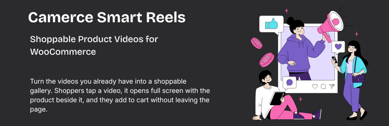 Camerce Smart Reels – Shoppable Product Videos For WooCommerce Preview Wordpress Plugin - Rating, Reviews, Demo & Download
