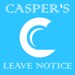 Casper’s Leave Notice