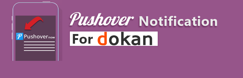 CBX Pushover Notification For Dokan Preview Wordpress Plugin - Rating, Reviews, Demo & Download