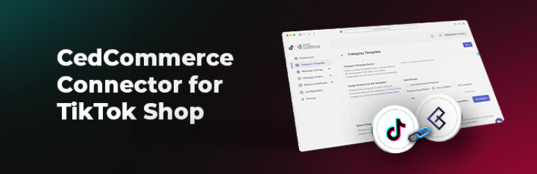 CedCommerce Connector For TikTok Shop Preview Wordpress Plugin - Rating, Reviews, Demo & Download