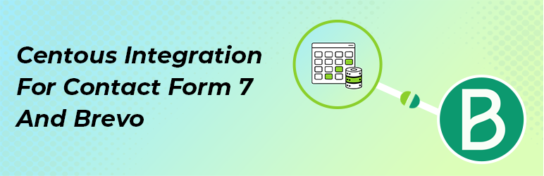 Centous Integration For Contact Form 7 And Brevo Preview Wordpress Plugin - Rating, Reviews, Demo & Download